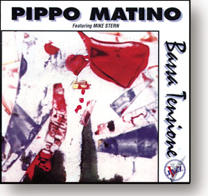 Pippo Matino's cd BASSA TENSIONE, 1993, with Mike Stern, Horacio El Negro Hernandez, Rocco Zifarelli